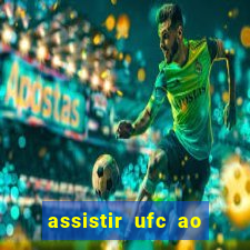 assistir ufc ao vivo futemax